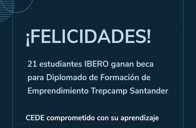 21 estudiantes Ibero ganan beca para Diplomado de Formación Emprendedora Trepcamp Santander