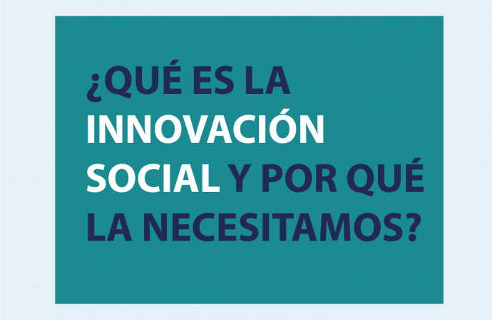 ¿Qué es la innovación social y por qué la necesitamos?
